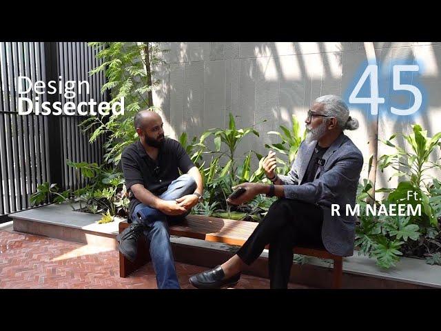 #45 | Design Dissected | Ft. R.M. Naeem