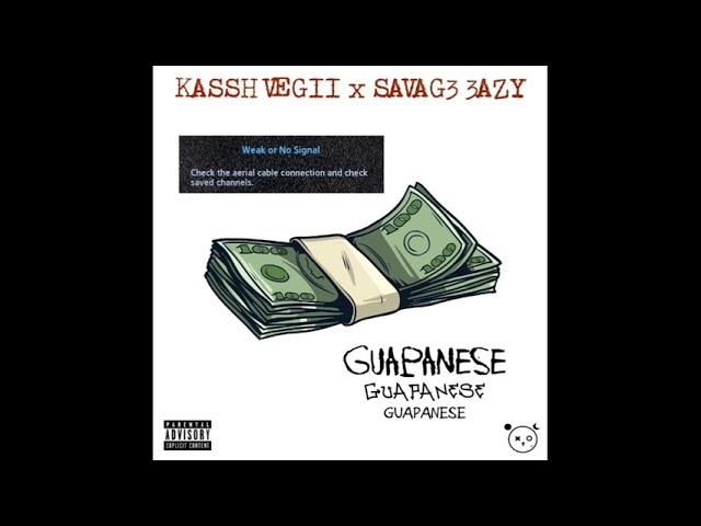 Kassh Vegiii - GUAPANESE (feat. Savag3 3azy) [Official Audio]