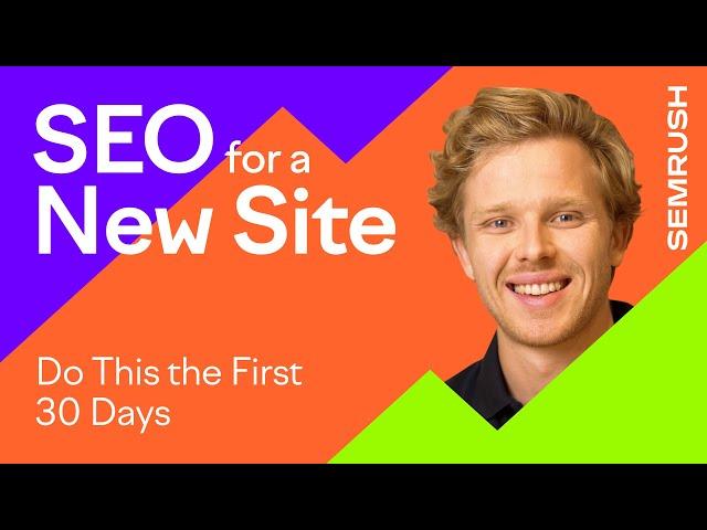 SEO for a New Website - Do This the First 30 Days