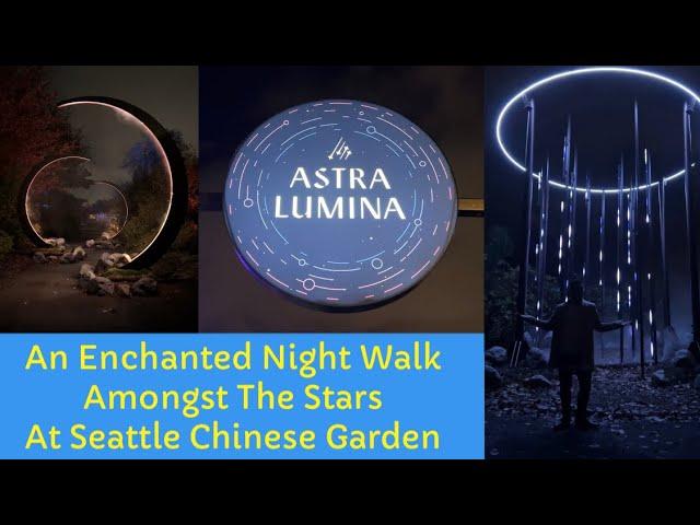 Astra Lumina Light Show Experience at the Seattle Chinese Gardens 2024