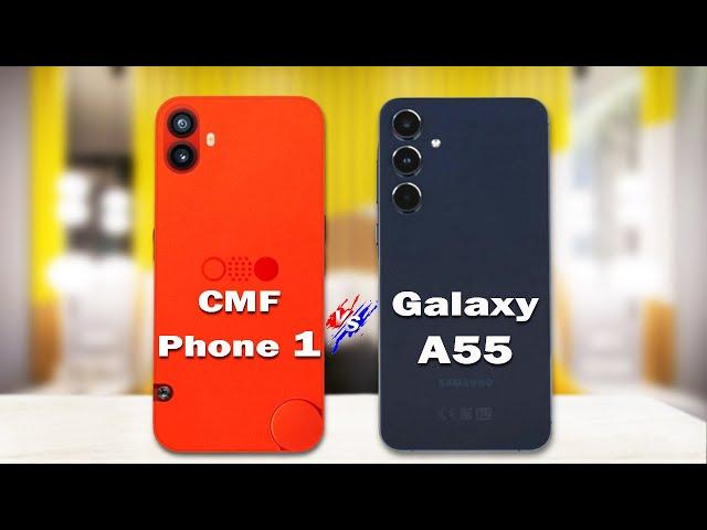 Nothing CMF Phone 1 Vs Samsung Galaxy A55