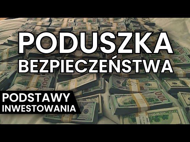 Jak zbudować PODUSZKĘ BEZPIECZEŃSTWA? - PODSTAWY INWESTOWANIA