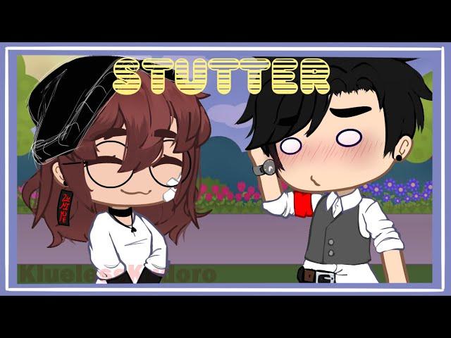 Stutter || GachaClub meme