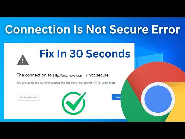 Fix The Connection To This Site Is Not Secure Google Chrome Error | Connection Is Not Secure Problem