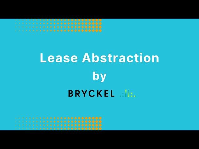 Lease abstraction by Bryckel AI: Quick. Accurate. Cost Effective