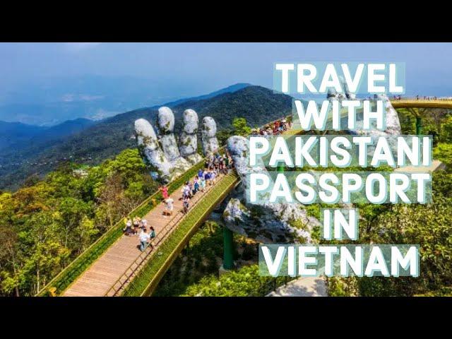 How to get Vietnam approval letter for a Pakistani passport.