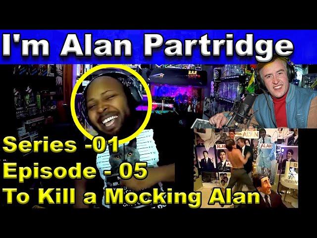 I'm Alan Partridge Season 1 Episode 5 To Kill a Mocking Alan Reaction