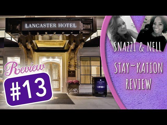 Valentine's Staykation Review #13- Look!! The Lancaster Hotel!