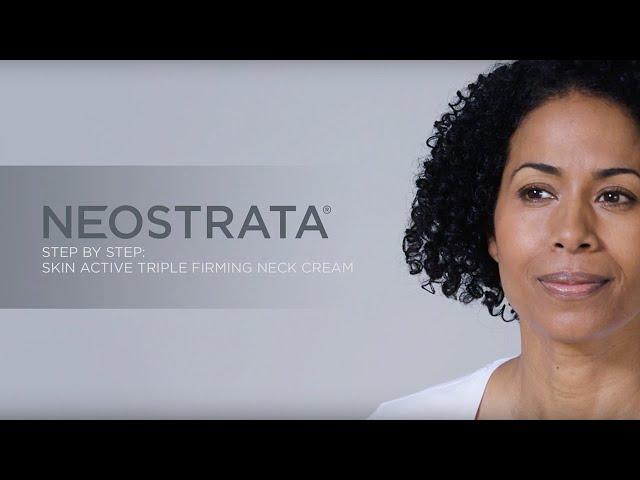 How To Apply Our Triple Firming Neck Cream | NEOSTRATA®