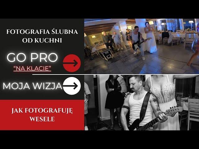 POV - jak fotografuję wesele - fotografia ślubna od kuchni.