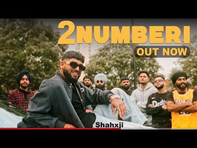 2Numberi (Music Video) Shahxji | Latest Punjabi Songs 2024