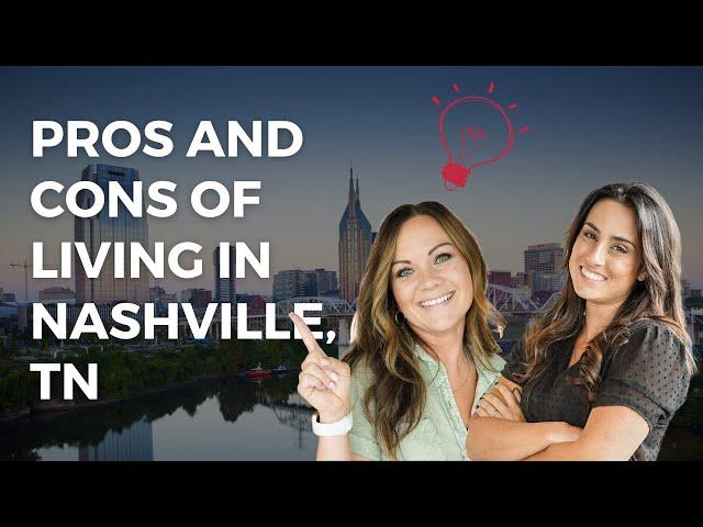 Pros and Cons of Living In Nashville Tennessee (Moving to Nashville 2023)