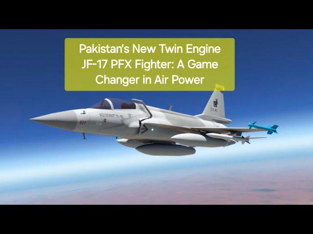 Pakistan’s New Twin Engine JF-17 PFX FighterJet || A Game-Changer in air power || #Pakistan_JF17