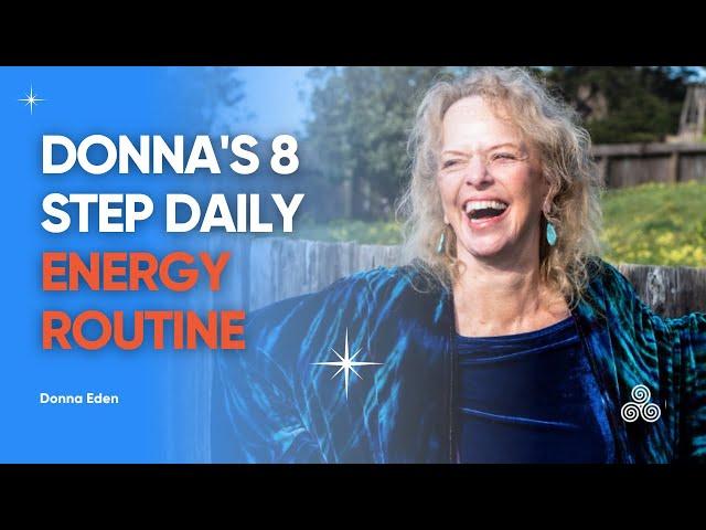 8 Energy Healing Exercises You Can Do at Home | Donna Eden's Daily Energy Routine