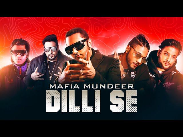 Mafia Mundeer - Dilli Se ( Yo Yo Honey Singh, Badshah, Raftaar, Ikka, Lil Golu) (Music video)