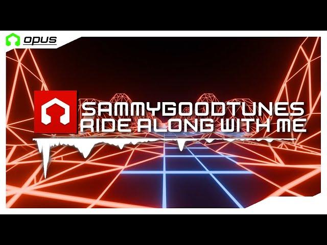 - sammygoodTunes -  - Ride Along With Me (LMMS Opus)