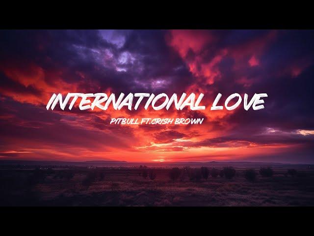 Pitbull   International Love Lyrics ft  Chris Brown