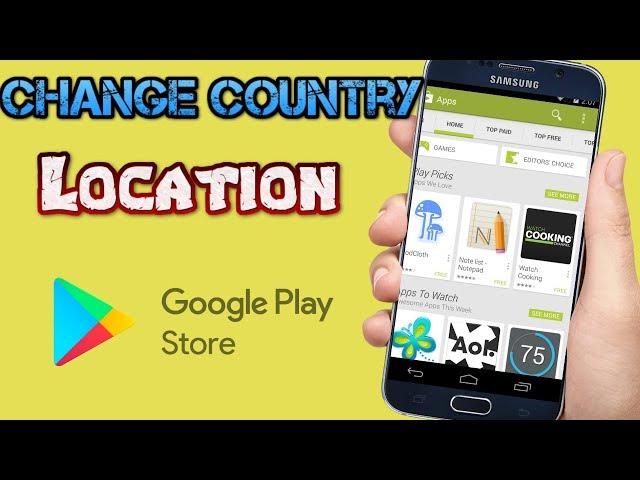 How to Change Country Location in Google Play Store 2019 **No Root**