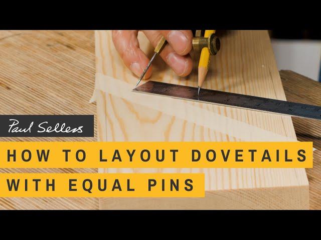 How to Layout Dovetails with Equal Pins | Paul Sellers