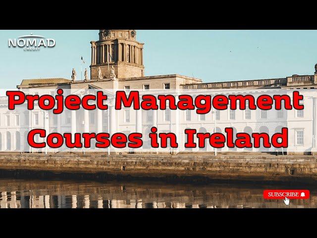 Master Project Management in Ireland: Top Courses & Opportunities | Nomad Credit