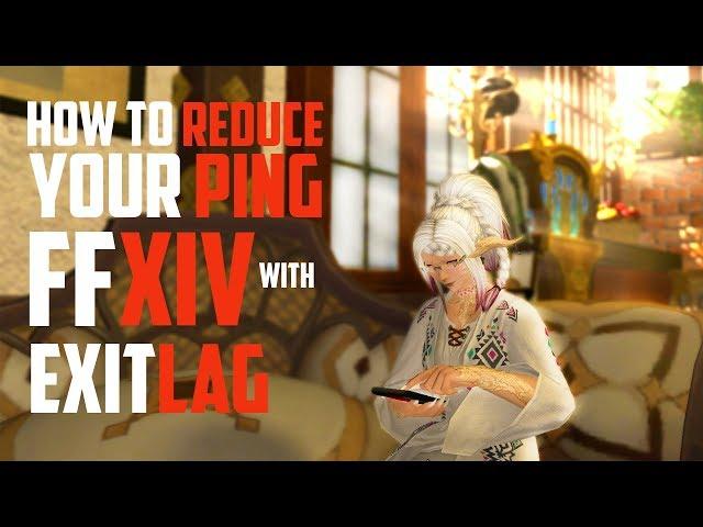 Reduce Your Ping in Final Fantasy XIV (PC) With Exitlag