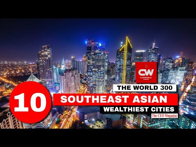 Wealthiest Cities per GDP in Southeast Asia