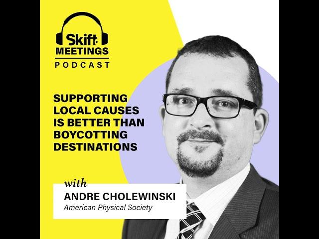 #137 Andre Cholewinski: Supporting Local Causes Is Better Than Boycotting Destinations