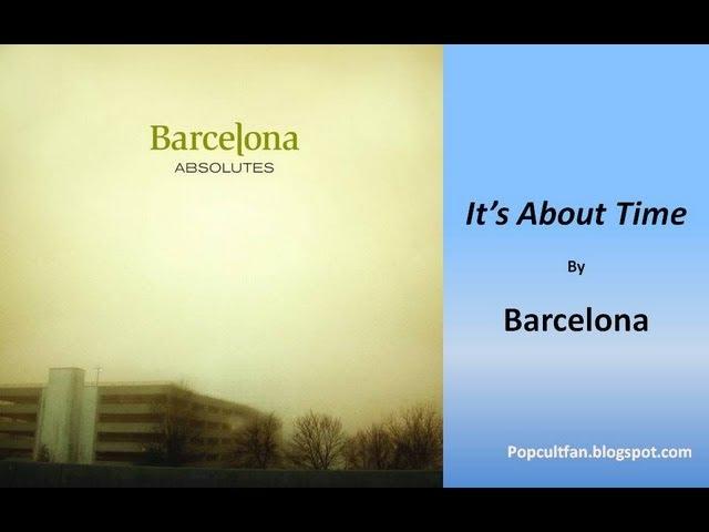 Barcelona - It's About Time (Lyrics)