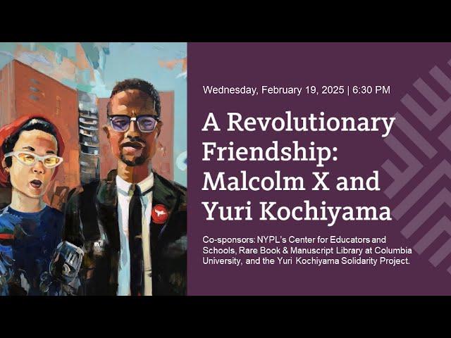 Revolutionary Friendship:  Malcolm X and Yuri Kochiyama