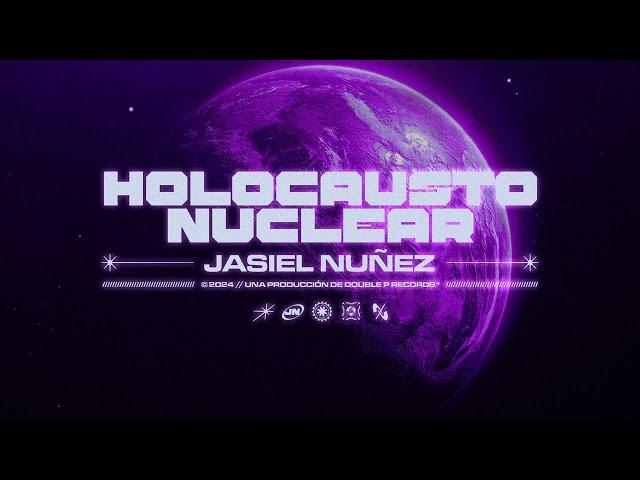 Holocausto Nuclear- Jasiel Nuñez (Lyric Video)