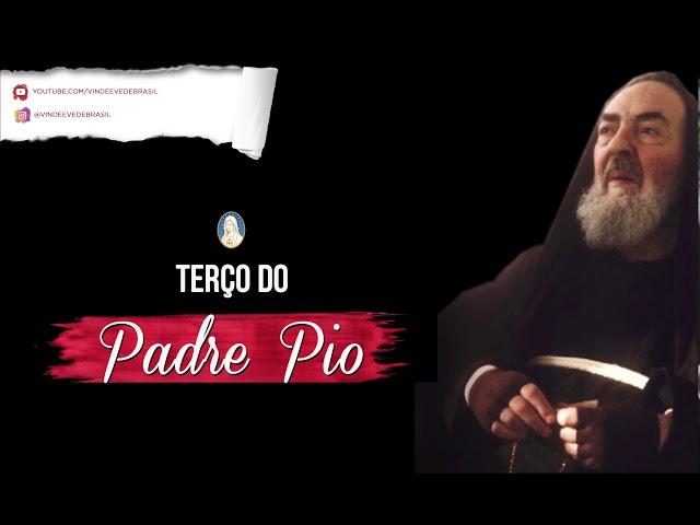 TERÇO PODEROSO DE SÃO PADRE PIO / Pelas causas impossíveis!