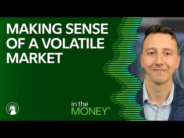 Making Sense Of A Volatile Market - 3/6/25 | In The Money | Fidelity Investments