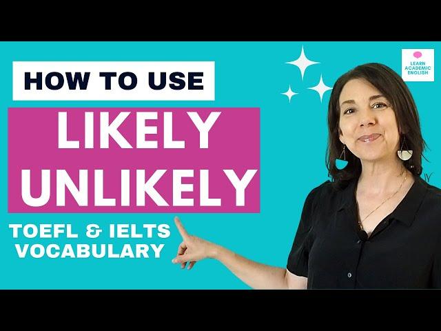 How to Use Likely and Unlikely: Advanced Vocabulary Lesson