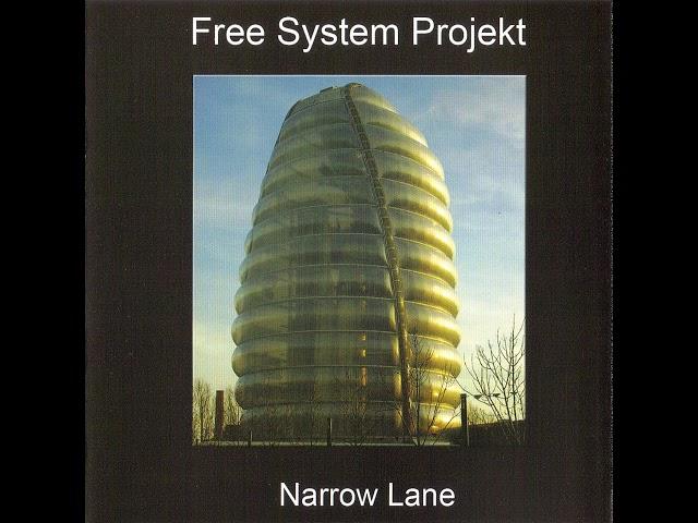 Free System Projekt - Narrow Lane part II (2008)