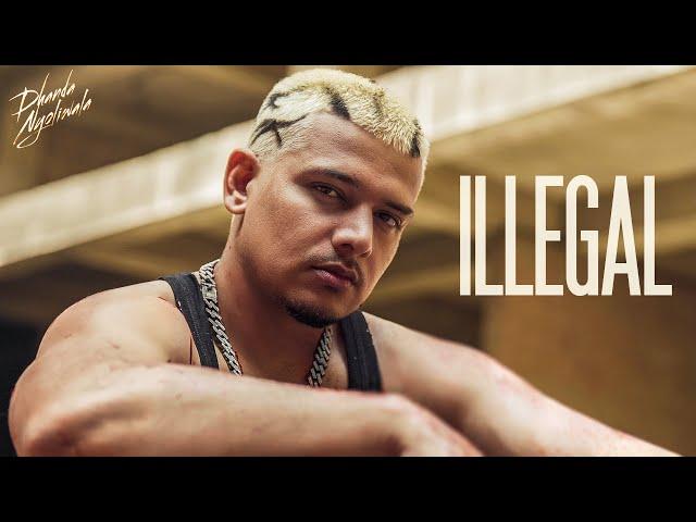 Dhanda Nyoliwala - Illegal (Official Music Video)