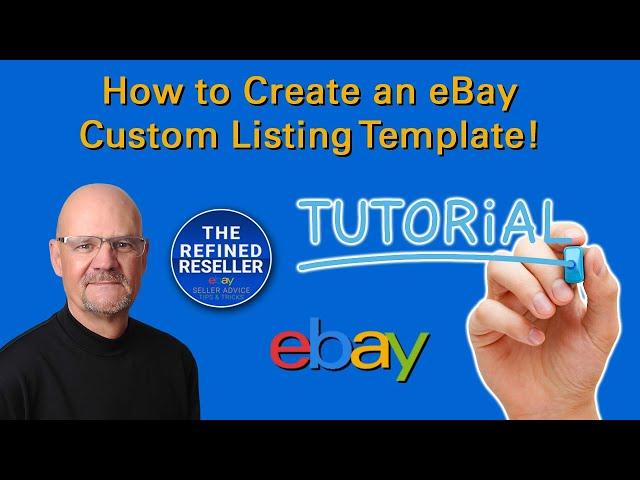 How to Create an eBay Custom Listing Template.  Complete Tutorial!