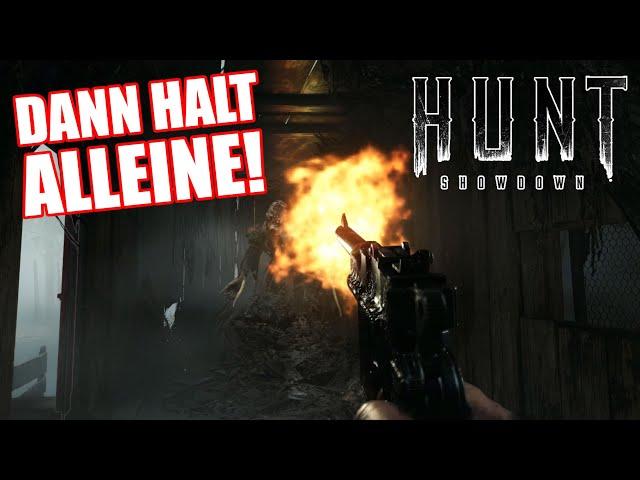 Dann mach ich das halt ALLEINE! Hunt: Showdown #67