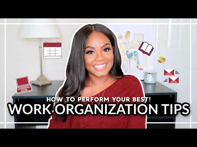 ORGANIZATION TIPS FOR YOUR OFFICE JOB: How to Be More Successful in the Workplace