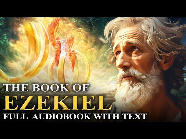 THE BOOK OF EZEKIEL  Symbols, Prophecies, Judgement - Full Audiobook With Text