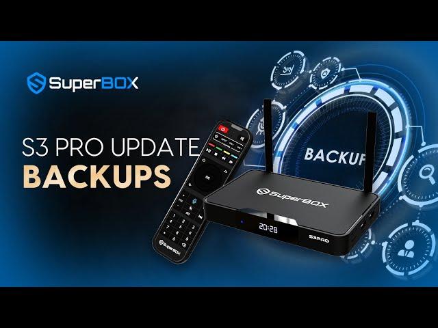 SuperBOX S3 Pro Updates: Backups