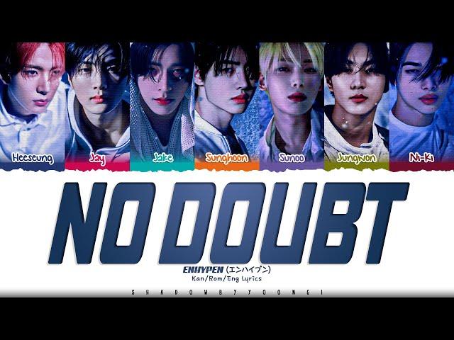 ENHYPEN 'No Doubt (Japanese Ver.)' Lyrics [Color Coded Kan_Rom_Eng] ShadowByYoongi