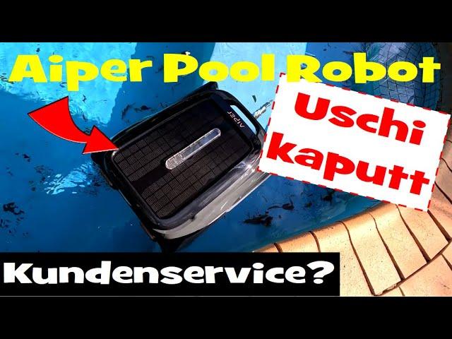 Aiper Pool Roboter defekt. Was ist mit Kundenservice bei solchen Geräten?