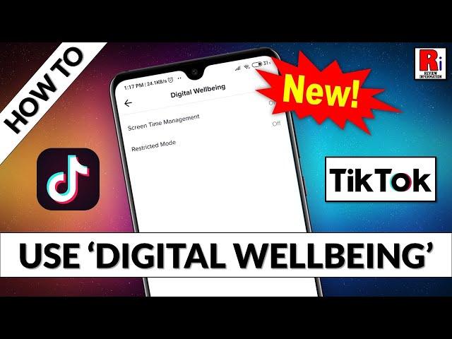 How To Use New TikTok Digital Wellbeing Feature - Screen Time & Restricted Mode