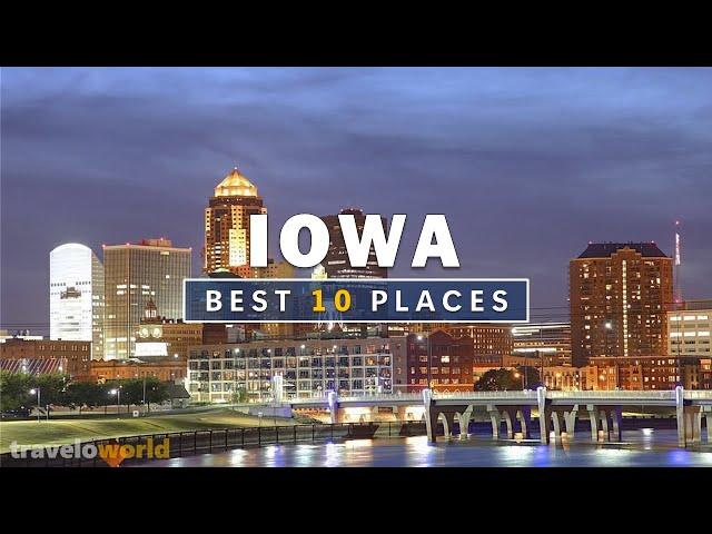 IOWA Places | Top 10 Best Places To Visit In IOWA | Travel Guide