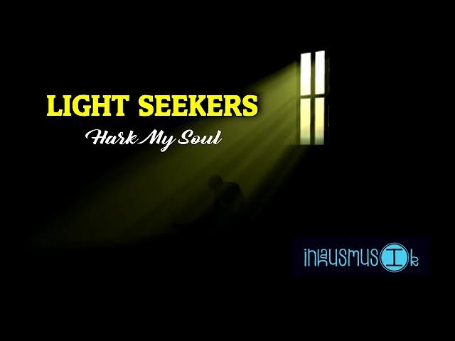 Light Seekers - Hark My Soul_Official Audio 2024