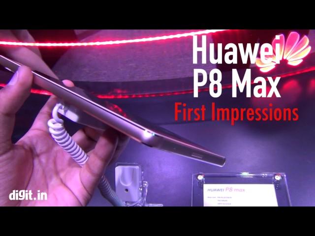 Huawei P8 Max - First Impressions