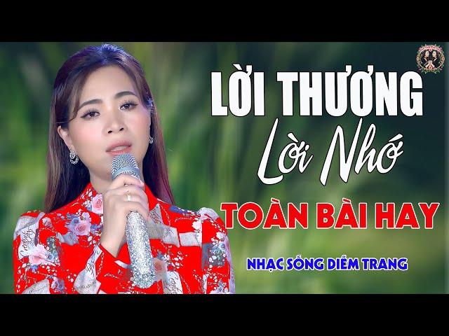 Lời Thương Lời Nhớ DIỄM TRANG - LK Nhạc Sống Trữ Tình VẠN NGƯỜI MÊTOÀN BÀI HAY