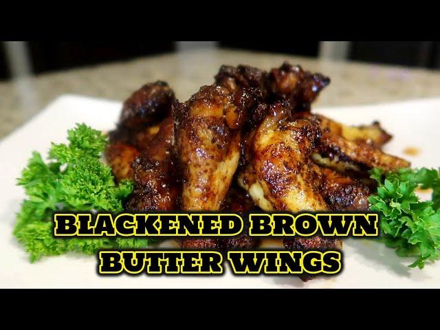 Blackened Brown Butter Wings In The Oven | Easy Chicken Wings Recipe