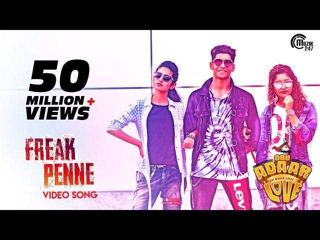 Oru Adaar Love| Freak Penne|Priya Varrier, Roshan,Noorin Shereef| Shaan Rahman| Sathyajith|Omar Lulu