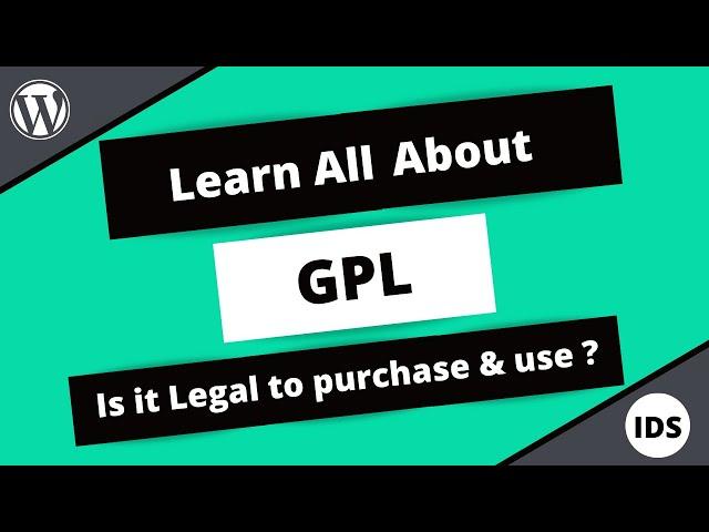 What is GPL in WordPress ? Know all about GPL Themes and Plugins | Is it Legal to use or not ?